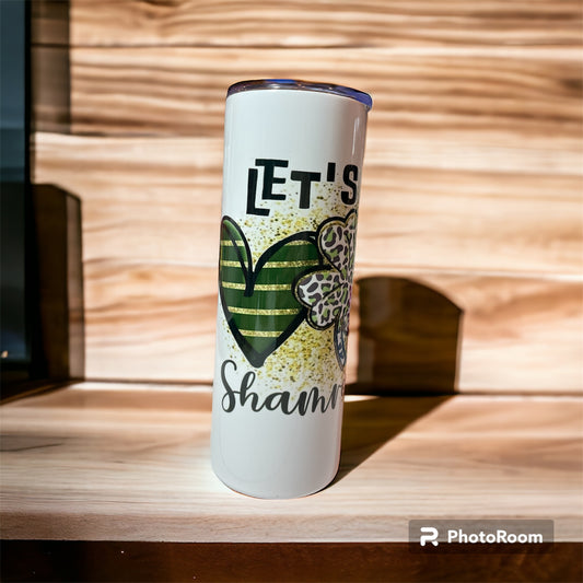 20 oz tumbler Let's get shamrocked